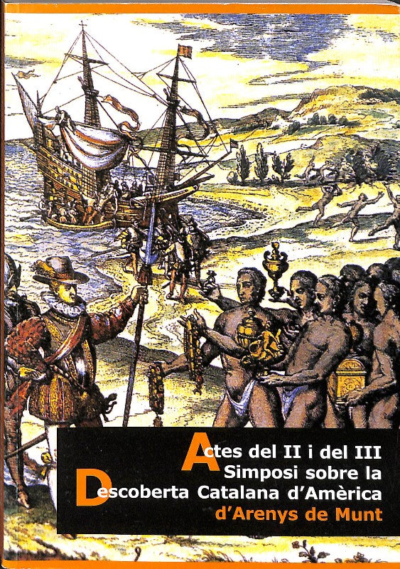 Actes del II i del III Simposi Sobre la Descoberta Catalana d'Amèrica