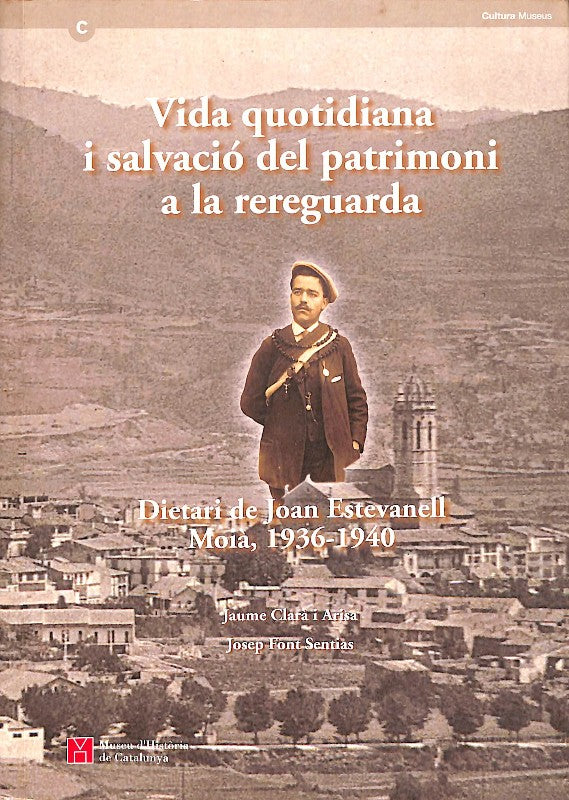 Vida Quotidiana i Salvació del Patrimoni a la Rereguarda.