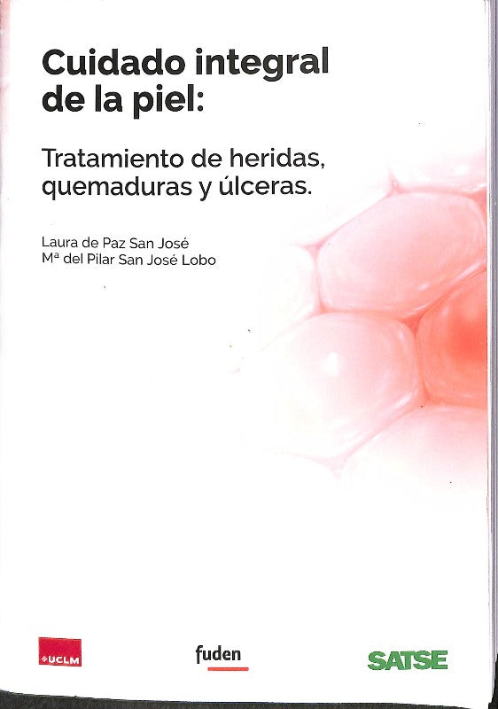 Cuidado integral de la piel: tratamiento de heridas, quemaduras y úlceras