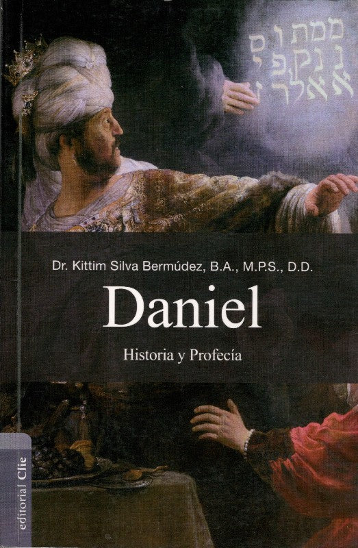 Daniel: Historia y Profecía