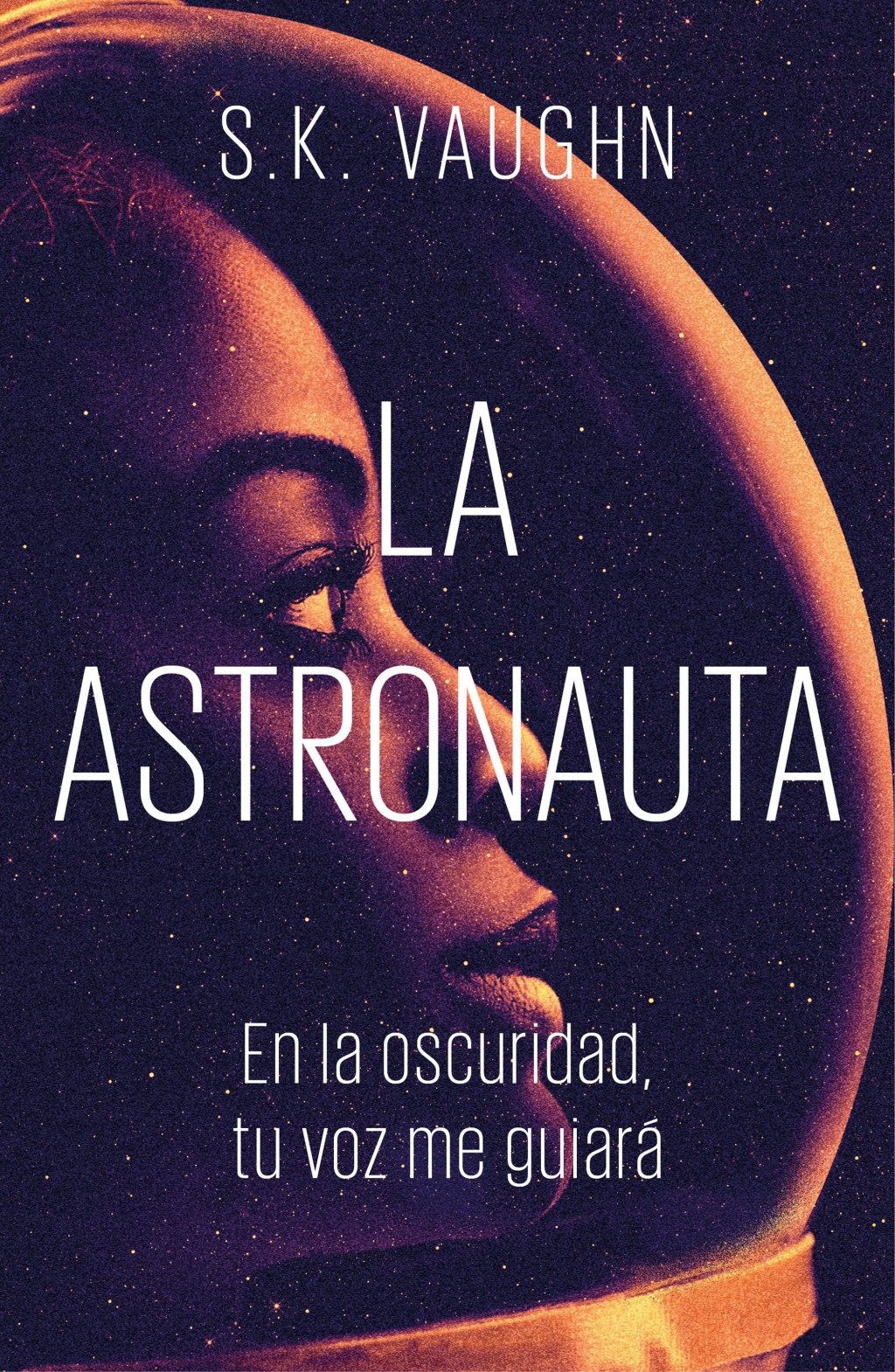 La Astronauta: En la oscuridad, tu voz me guiará