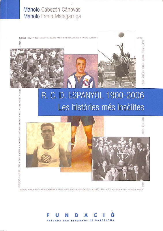 R.c.d. Espanyol 1900-2006: les Històries Més Insòlites