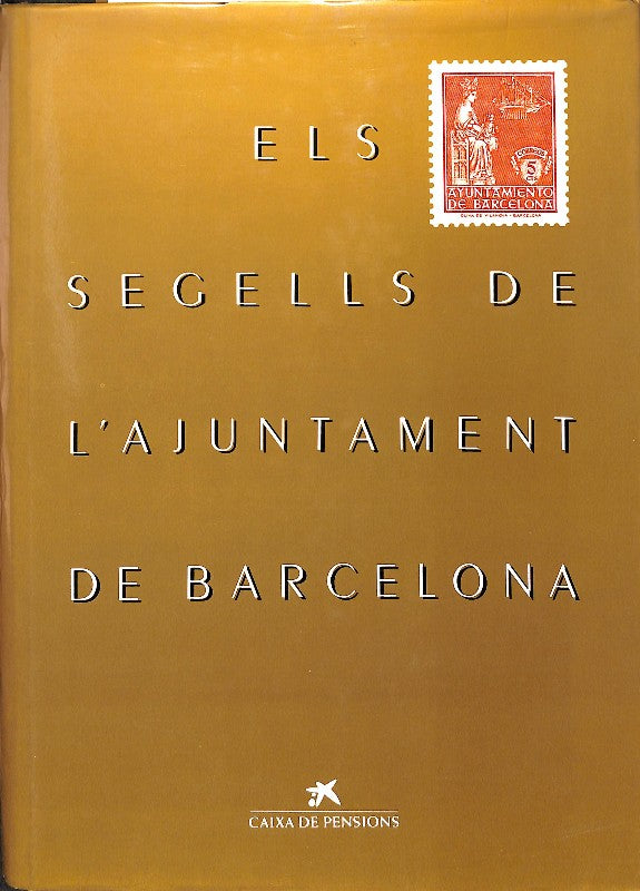 Els Segells de L' Ajuntament de Barcelona