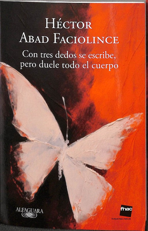 Con Tres Dedos Se Escribe, Pero Duele Todo el Cuerpo