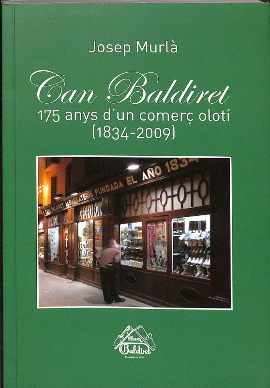 Can Baldiret: 175 Anys d'Un Comerç Olotí (1834-2009)