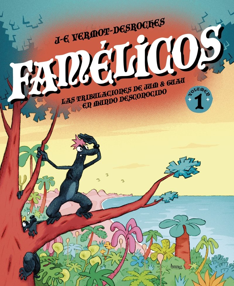 Famélicos - las Tribulaciones de Jum & Guau en un Mundo Desconocido Vol. 1