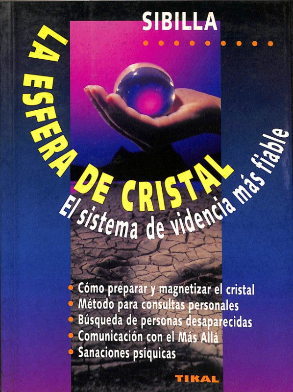 La Esfera de Cristal: el Sistema de Videncia Más Fiable