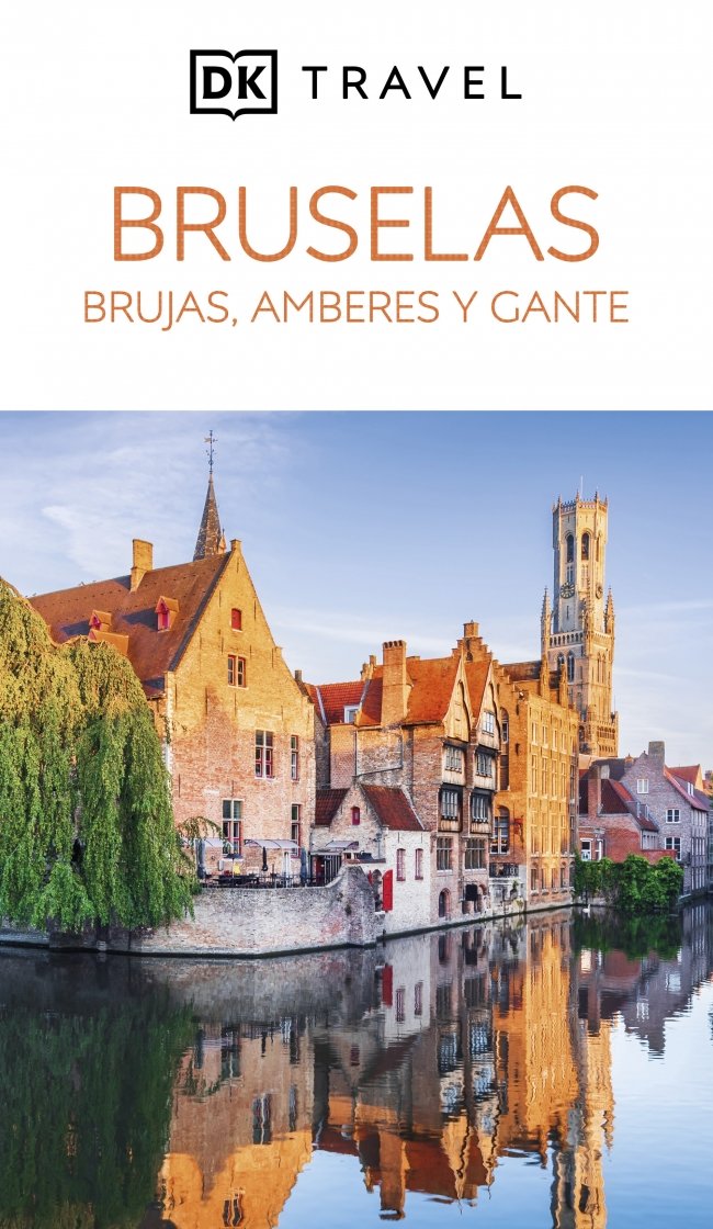 Bruselas: Brujas, Amberes y Gante