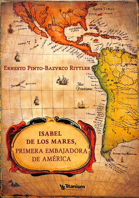 Isabel de los Mares. Primera Embajadora de América