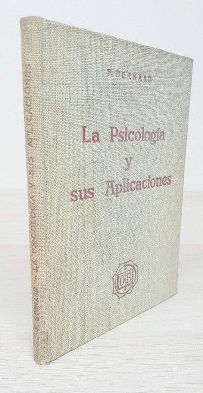 La Psicología y Sus Aplicaciones. Introducción a la Psicotecnia