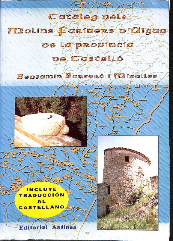 Catàleg dels Molins Fariners d'Aigua de la província de Castelló