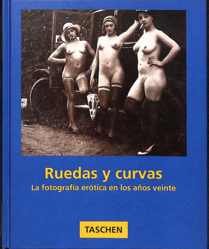 Ruedas y curvas: La fotografía erótica en los años veinte