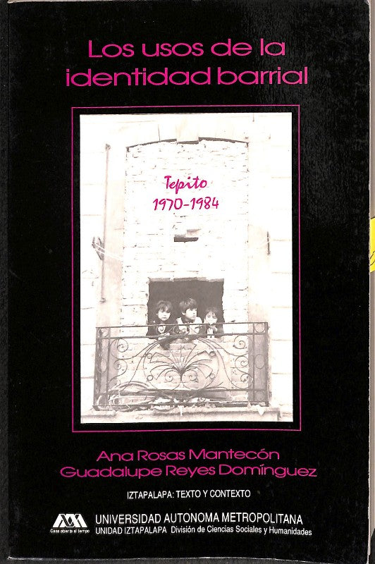 Los usos de la identidad barrial: Tepito 1970-1984