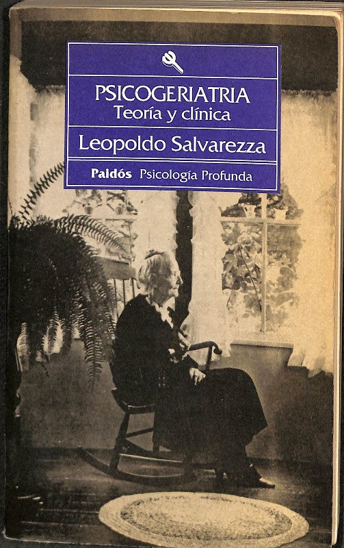 Psicogeriatría: Teoría y clínica