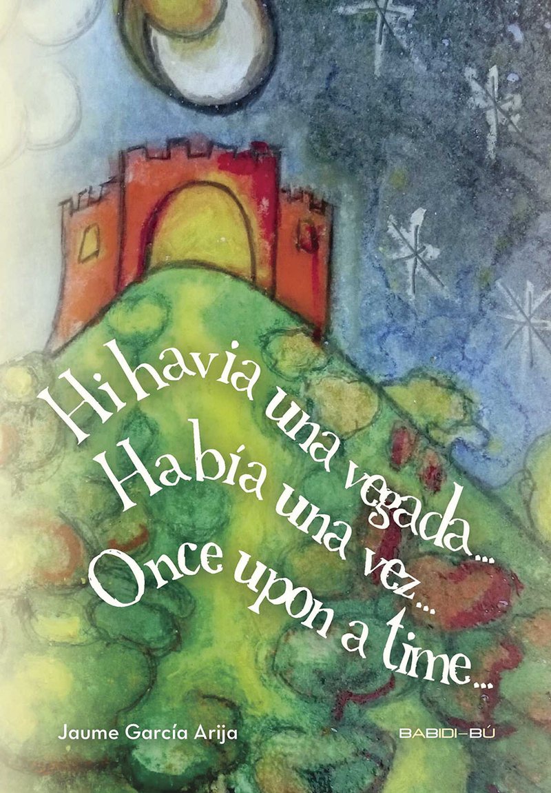Hi Havia una Vegada...había una Vez... One Upon a Time...