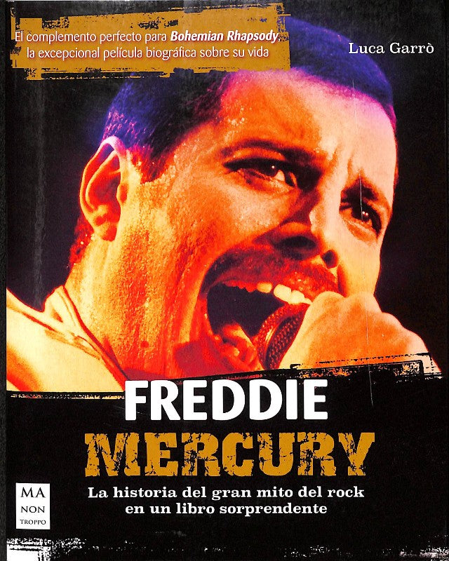 Freddie Mercury la Historia del Gran Mito del Rock en un Libro Sorprendente