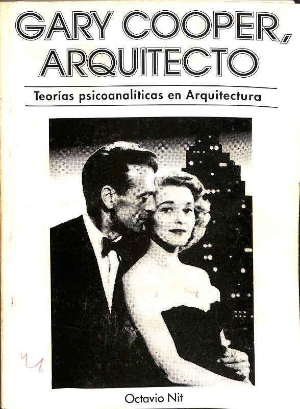 Gary Cooper, Arquitecto. Teorías Psicoanalíticas en Arquitectura
