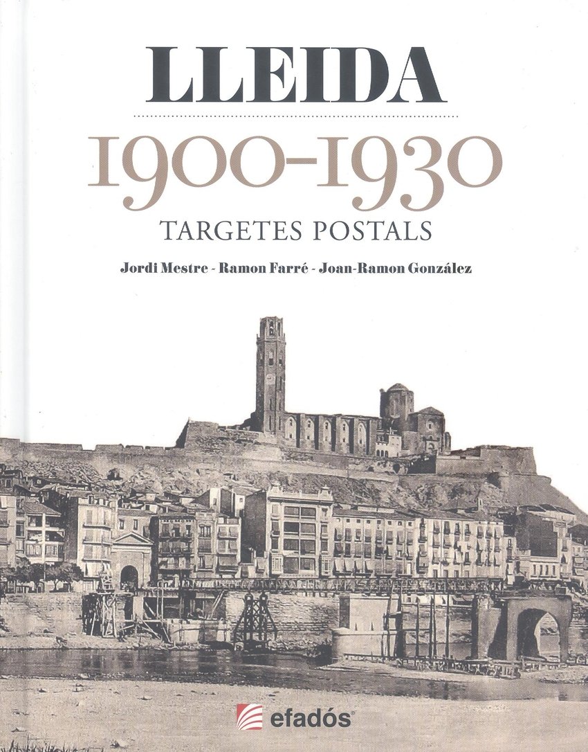 Lleida 1900-1930: Targetes Postals