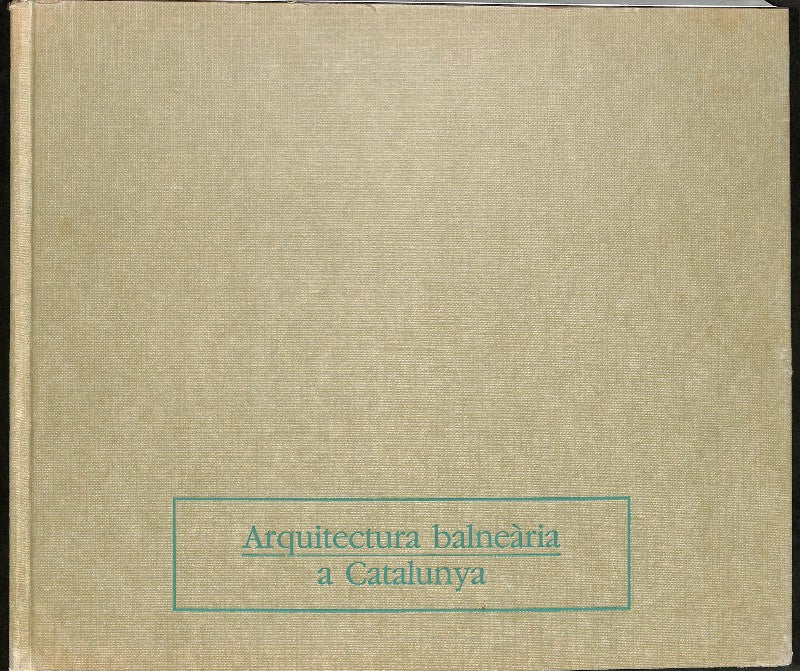 Arquitectura Balneària a Catalunya