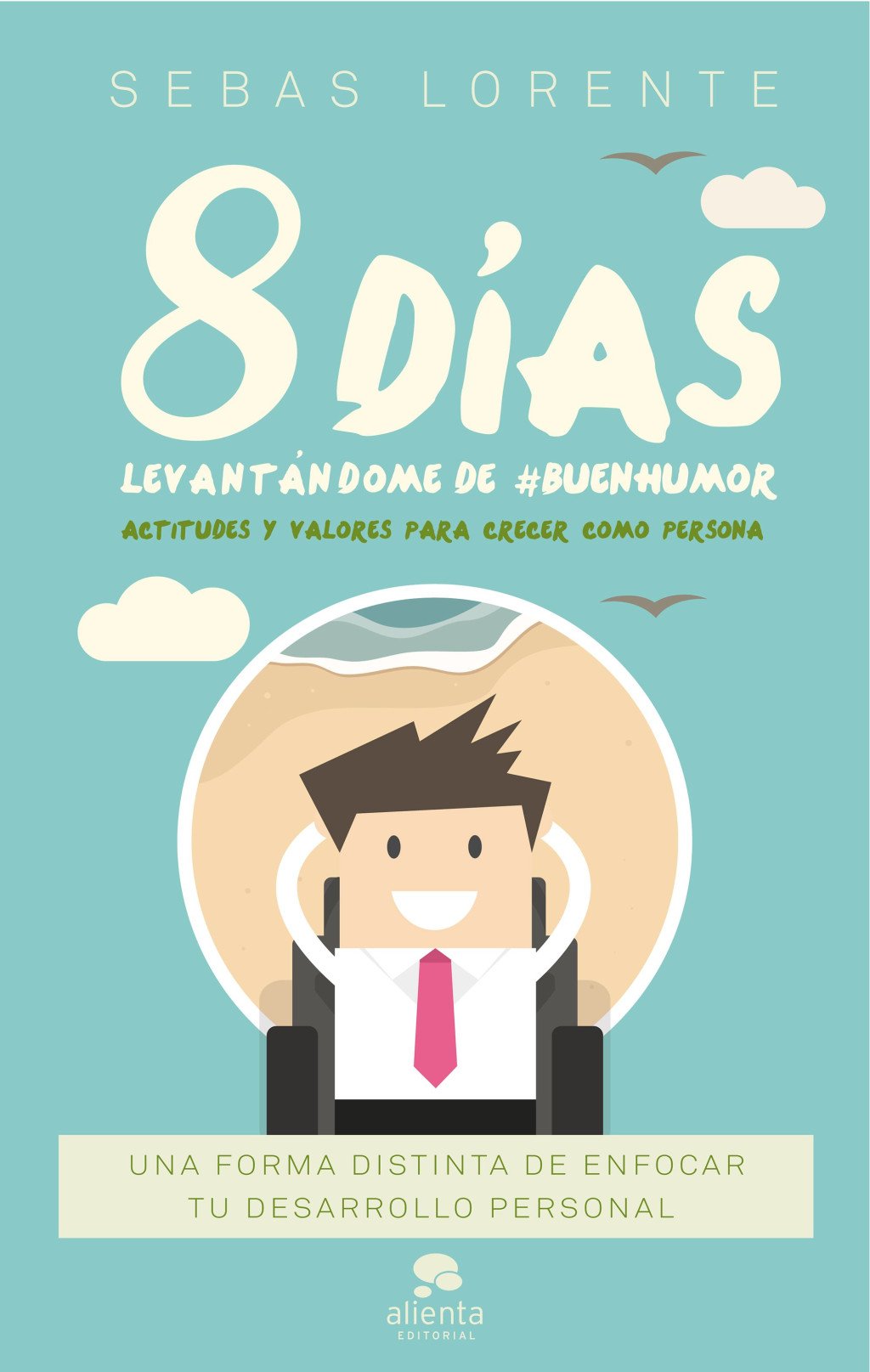 8 Días Levantándome de #buenhumor