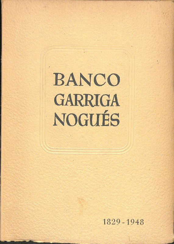 Banco Garriga Nogués 1829 - 1948