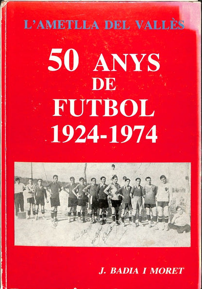50 Anys de Futbol 1924-1974