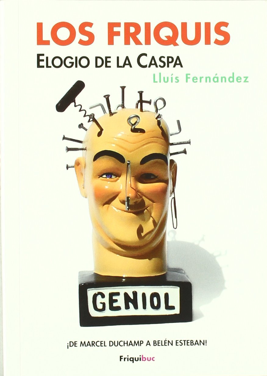 Los Friquis: Elogio de la caspa