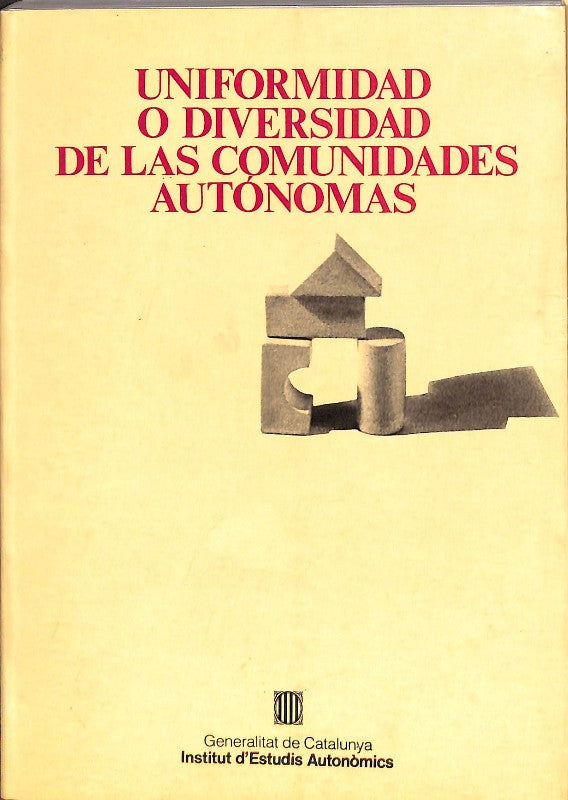Uniformidad o diversidad de las Comunidades Autónomas