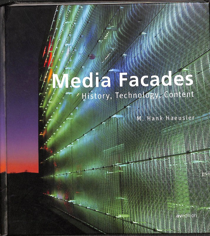 Media Facades: History, Technology, Content