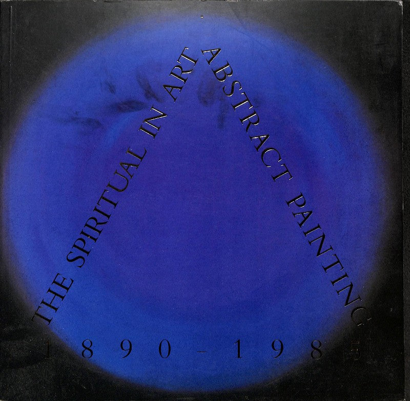 The Spiritual In Art: Abstract Painting 1890-1985