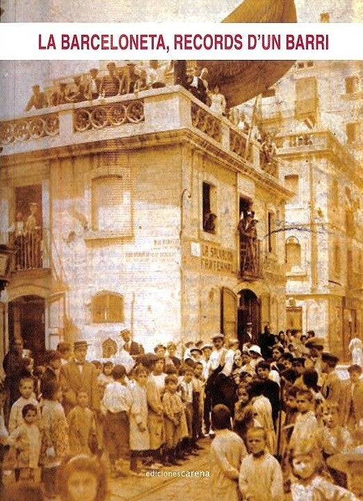 La Barceloneta, Records d'Un Barri