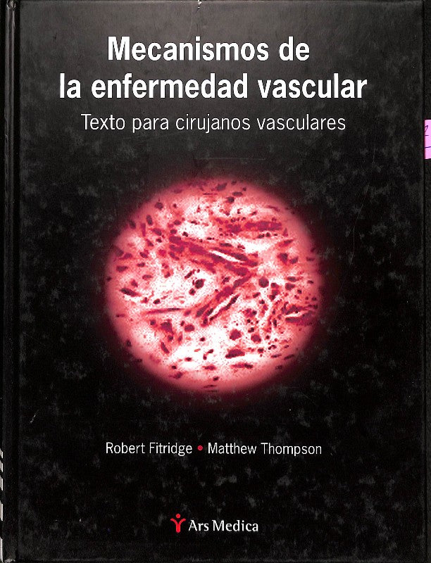 Mecanismos de la Enfermedad Vascular. Texto para Cirujanos Vasculares