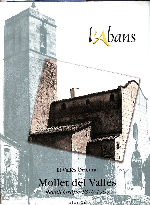 L'Abans de Mollet del Vallès: Recull Gràfic 1870-1965