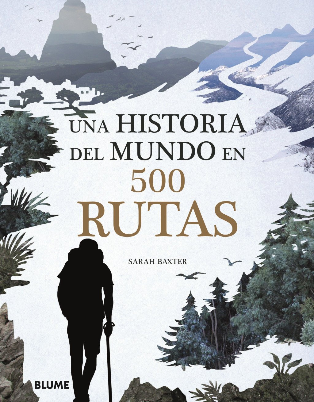 Una Historia del Mundo en 500 Rutas
