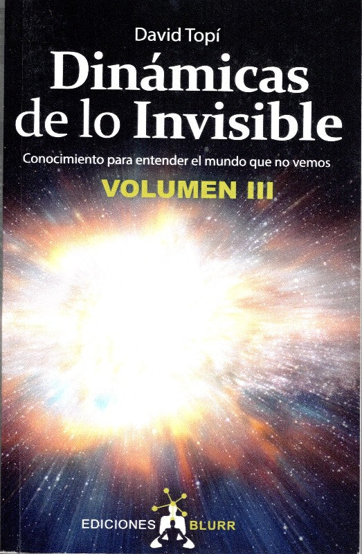 Dinámicas de Lo Invisible Vol. III