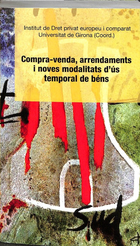 Compravenda, Arrendaments i Noves Modalitats d'Ús Temporal de Béns