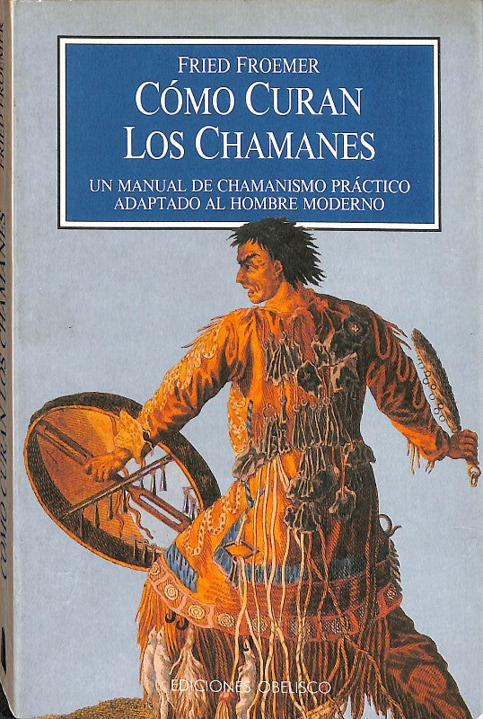 Cómo Curan los Chamanes