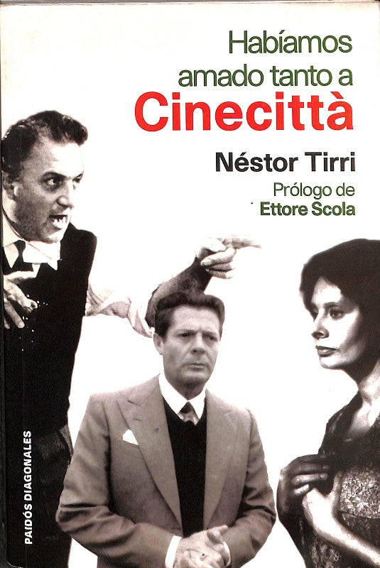 Habíamos Amado tanto a Cinecittà: Ensayos sobre el cine italiano