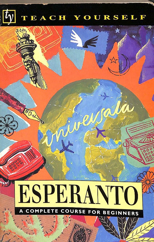 Teach Yourself Esperanto: A Complete Course For Beginners