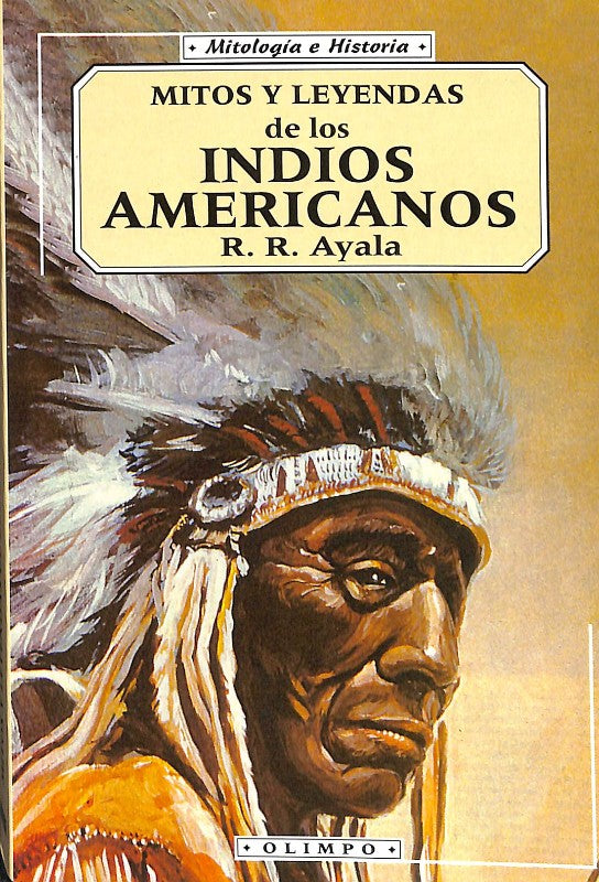 Mitos y Leyendas de los Indios Americanos