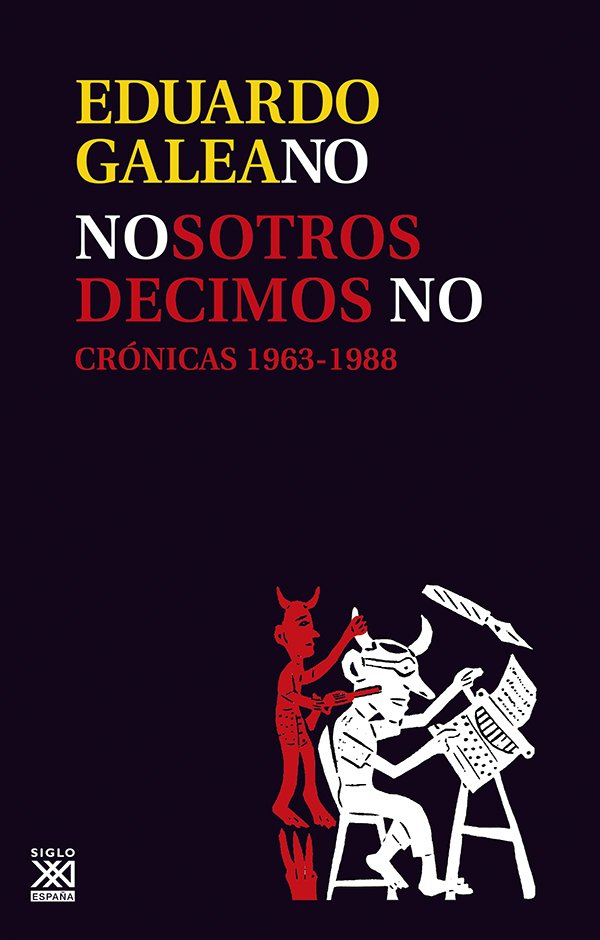 Nosotros Decimos NO: Crónicas 1963-1988