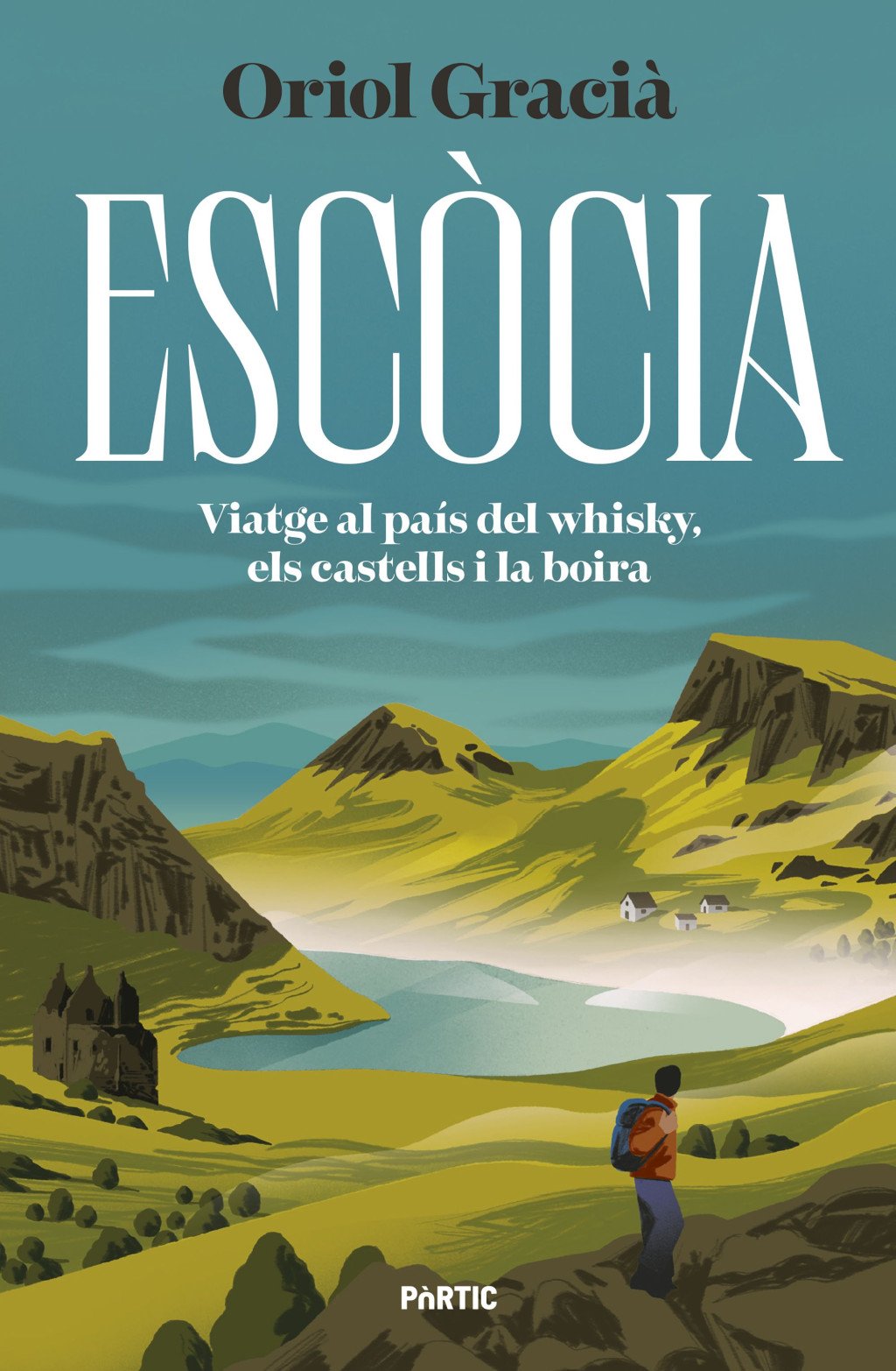Escòcia. Viatge Al País del Whisky, els Castells i la Boira