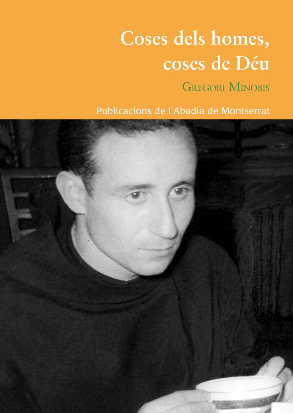 Coses dels Homes, Coses de Déu