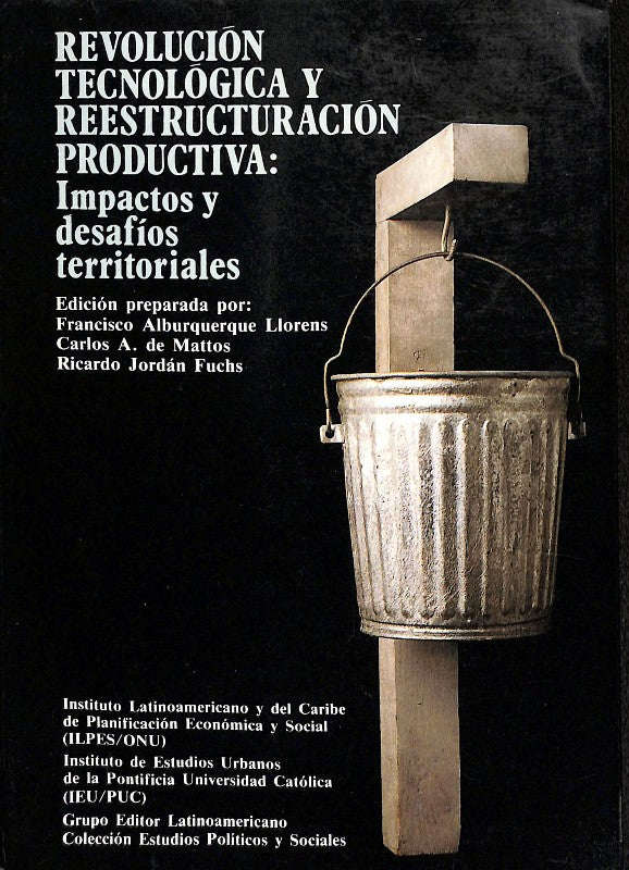 Revolución Tecnológica y Reestructuración Productiva