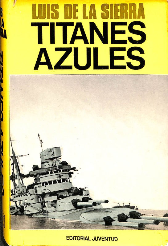 Titanes Azules: Acciones Navales de la Segunda Guerra Mundial