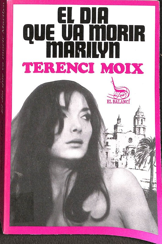 El Dia que va Morir Marilyn