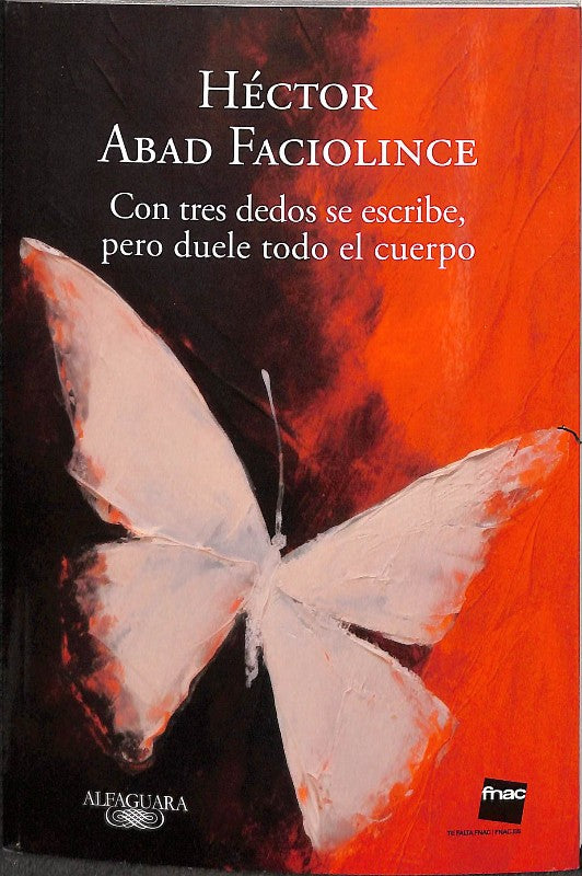 Con Tres Dedos se Escribe, pero Duele Todo el Cuerpo