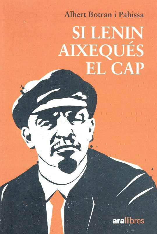 Si Lenin Aixequés el Cap