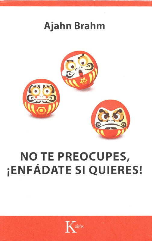 No Te Preocupes, ¡Enfádate Si Quieres!