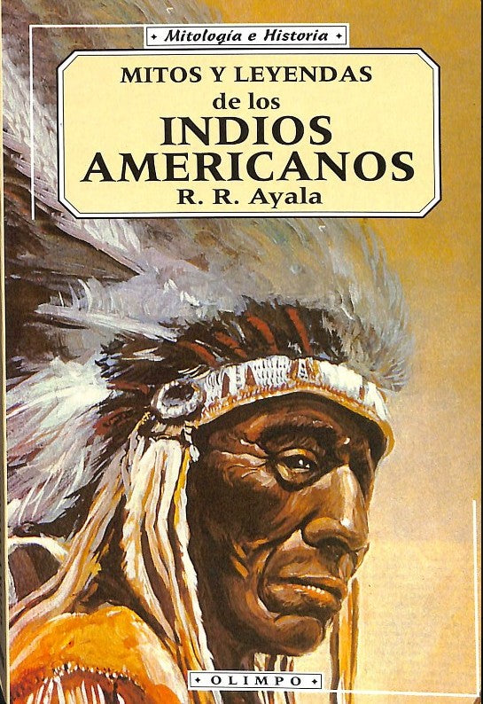 Mitos y Leyendas de los Indios Americanos